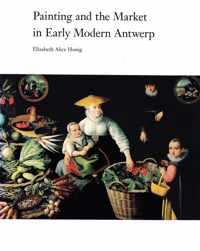 Painting and the Market in Early Modern Antwerp