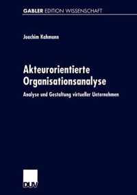 Akteurorientierte Organisationsanalyse