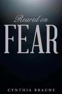 Reared on FEAR