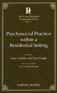 Psychosocial Practice Within a Residential Setting