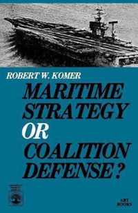 Maritime Strategy or Coalition Defense?