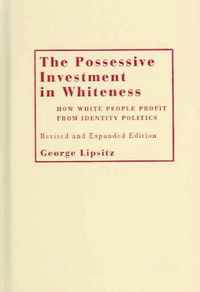 The Possessive Investment in Whiteness