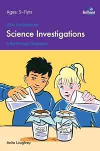 100+ Fun Ideas for Science Investigations