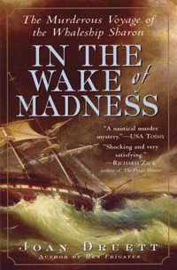 In the Wake of Madness