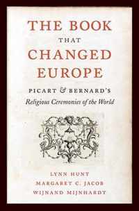 The Book That Changed Europe - Picart and Bernards  Religious Ceremonies of the World