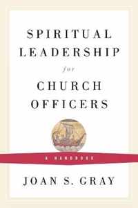 Spiritual Leadership for Church Officers