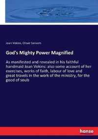 God's Mighty Power Magnified