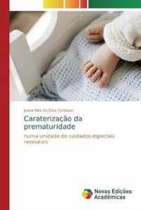 Caraterizacao da prematuridade