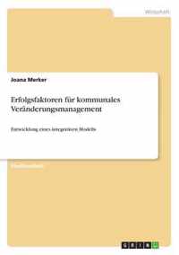 Erfolgsfaktoren fur kommunales Veranderungsmanagement