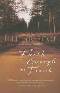 Faith Enough to Finish