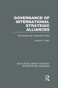 Governance of International Strategic Alliances (Rle International Business): Technology and Transaction Costs