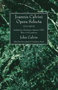 Joannis Calvini Opera Selecta