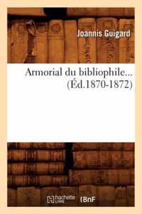 Armorial Du Bibliophile (Ed.1870-1872)