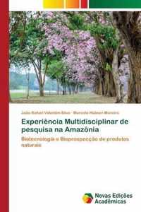 Experiencia Multidisciplinar de pesquisa na Amazonia