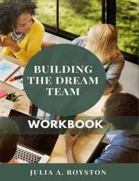 Building the Dream Team Workbook