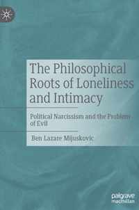 The Philosophical Roots of Loneliness and Intimacy