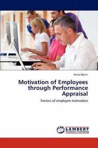 Motivation of Employees Through Performance Appraisal