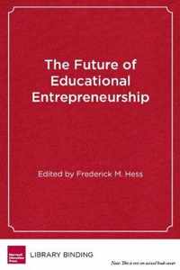 The Future of Educational Entrepreneurship