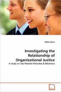 Investigating the Relationship of Organizational Justice