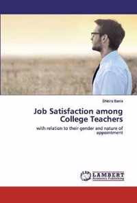 Job Satisfaction among College Teachers