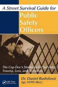 A Street Survival Guide for Public Safety Officers