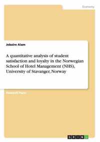 A quantitative analysis of student satisfaction and loyalty in the Norwegian School of Hotel Management (NHS), University of Stavanger, Norway