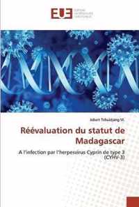 Reevaluation du statut de Madagascar