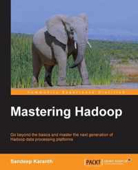 Mastering Hadoop