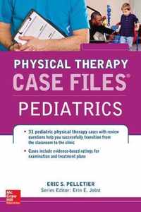 Case Files in Physical Therapy Pediatrics