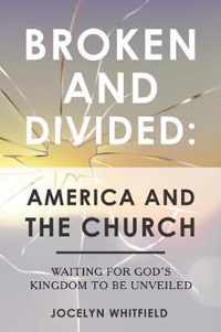 Broken and Divided: America and the Church