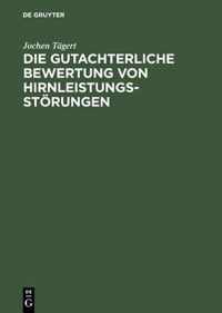 Die gutachterliche Bewertung von Hirnleistungsstoerungen