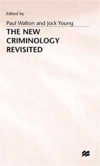 The New Criminology Revisited