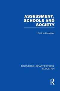 Assessment, Schools and Society