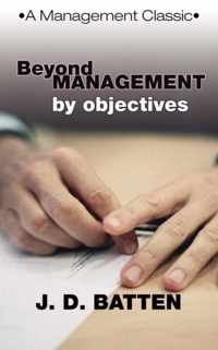 Beyond Management by Objectives