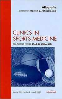 Allografts, An Issue of Clinics in Sports Medicine