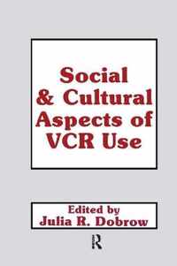 Social and Cultural Aspects of Vcr Use