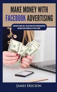 Make Money with Facebook Advertising