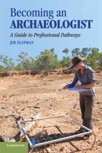 Becoming An Archaeologist