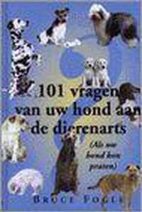 101 vragen van uw hond aan de dierenarts