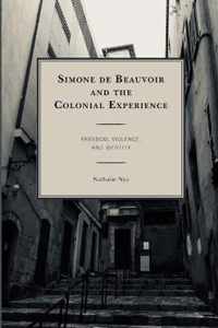 Simone de Beauvoir and the Colonial Experience