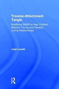 Trauma-Attachment Tangle