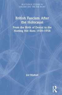 British Fascism After the Holocaust