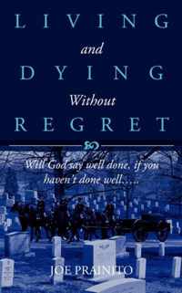 Living and Dying Without Regret