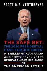 The 2020 Presidential Case for Joe Biden