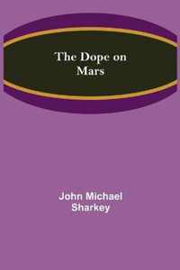 The Dope on Mars