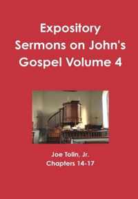 Expository Sermons on John's Gospel Volume 4