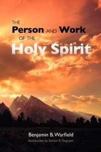 The Person and Work of the Holy Spirit