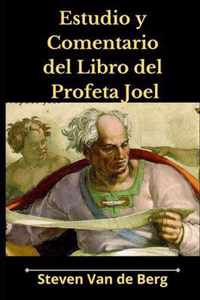 Estudio y Comentario del Libro del Profeta Joel