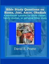 Bible Study Questions on Hosea, Joel, Amos, Obadiah