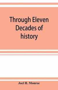 Through eleven decades of history